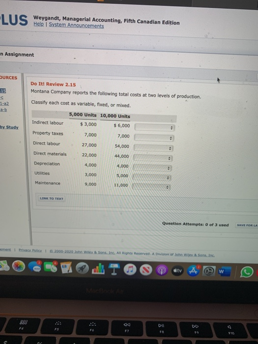 LUS Weygandt, Managerial Accounting, Fifth Canadian Edition Help System Announcements n Assignment DURCES 15 Do It! Review 2.