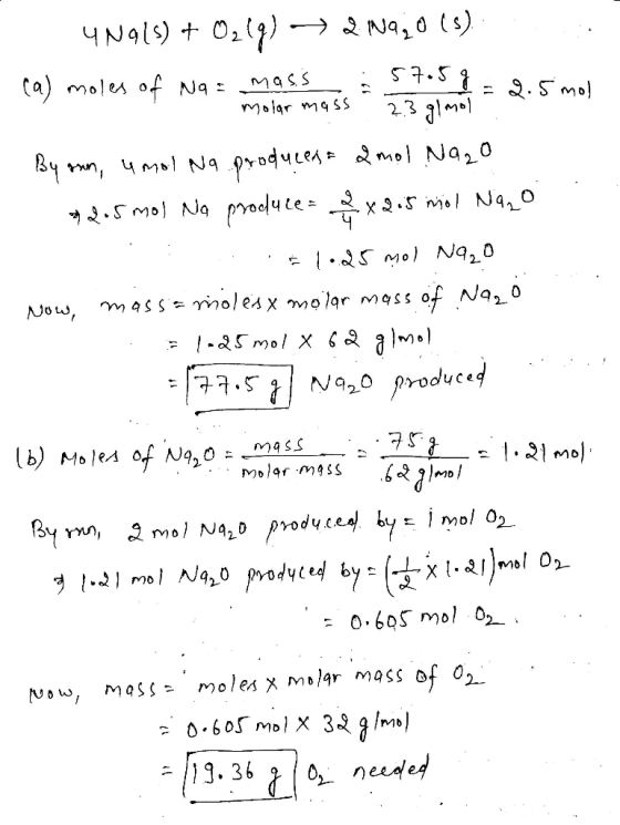 4 Ng(s) + 0,19) -->2N9,0 (s) (a) moles of Na= mass : 57.5g = 9.5 mol 9. MOSS 11. molar mass 2391mol I mol By sun, unol na pro
