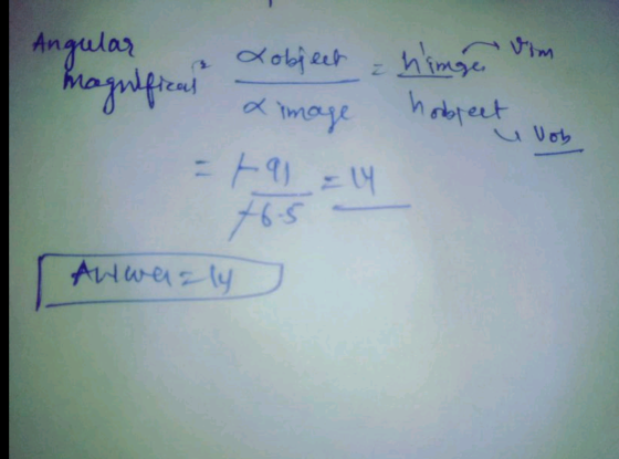 Angular magnifical Lobject ninger habreet a image - +9 = 14 u vob Anwarly