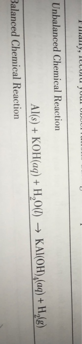 Hidily, Tou your Unbalanced Chemical Reaction Al(s) + KOH(aq) + H2O(l) → KAl(OH),(aq) + H2(g) Balanced Chemical Reaction