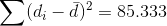 \sum (d_i-\bar{d})^2=85.333