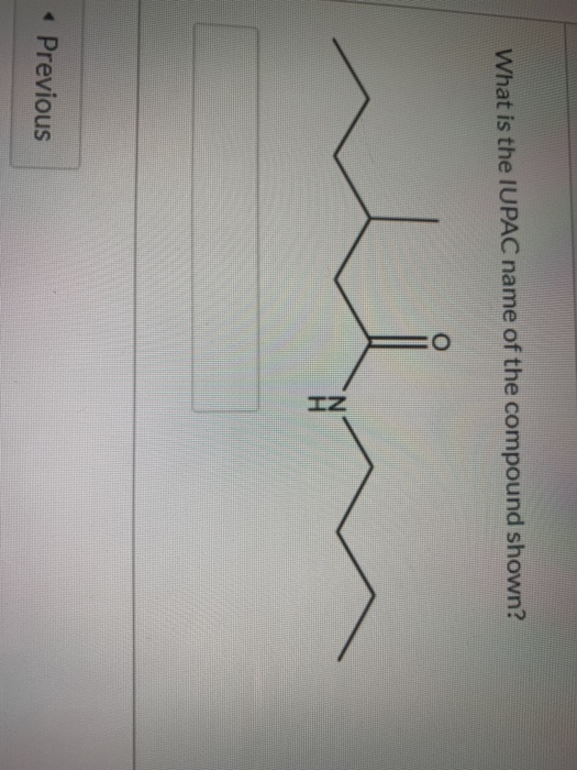 What is the IUPAC name of the compound shown? Previous