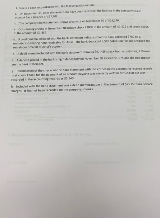 1. Create a bank reconciliation with the following information: On November in after all transactions have been recorded, the