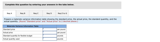 Complete this question by entering your answers in the tabs below. Req A Req B Reqc Req D Req E to G Prepare a materials vari