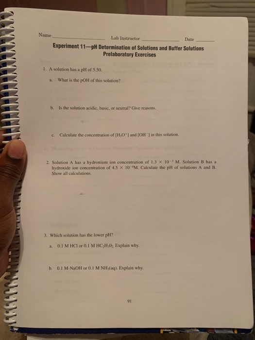 Name Lab Instructor Experiment 11-pH Determination of Solutions and Buffer Solutions Prelaboratory Exercises Date 1. A soluti