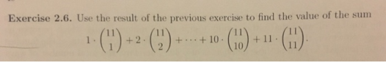 Exercise 2.6. Use the result of the previous exercise to find the value of the sum + 2 + 10 10