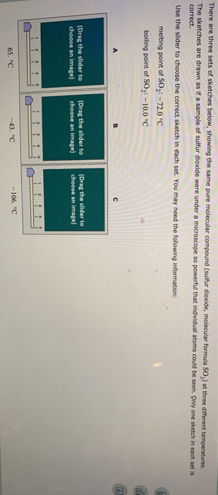 There are three sets of sketches below, showing the same pure molecular compound (sulfur dioxide, molecular formula SO,) at t