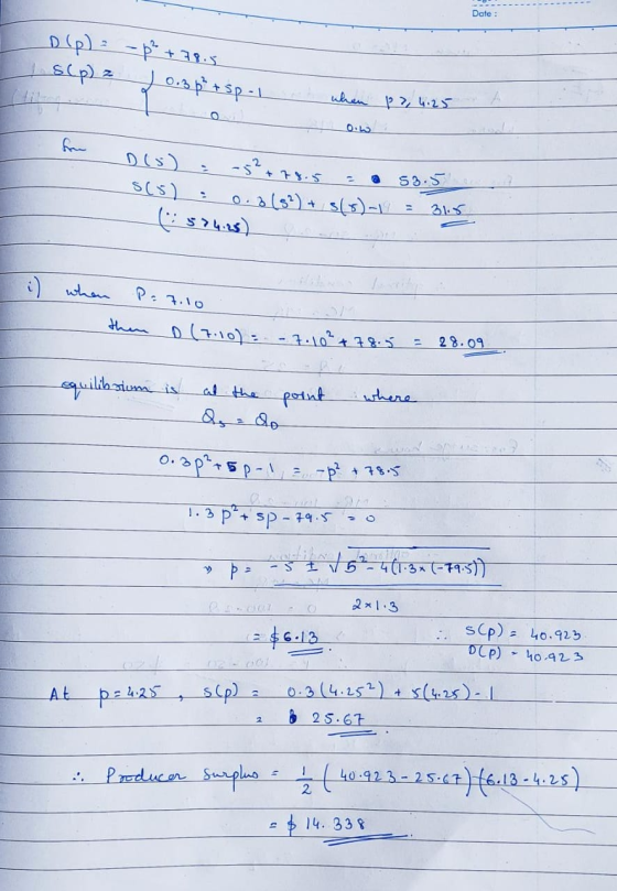 Date : D(p) = -p² +78.5 S(p) Jo.3 p + sp-1 when p7, 4:25 0 o.w D(5) -5?+78. 5(5) 0.3 (52) + s(5) - 4:574.25) 53.5 315 i) when