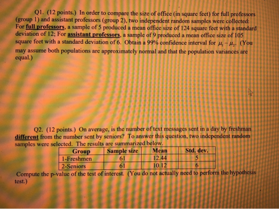 Q1. (12 points.) In order to compare the size of office in square feet) for full professors (group 1) and assistant professor