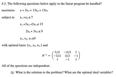4.3. The following questions below apply to the linear program be handled? z 3x113x213x maximize subject to X1 +X2 7 x +3x2+2