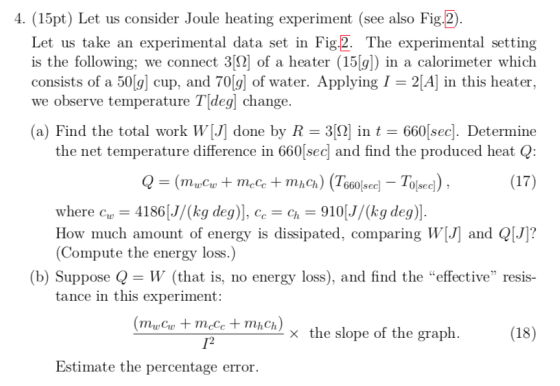 4. (15pt) Let us consider Joule heating experiment (see also Fig.2). Let us take an experimental data set in Fig.2. The exper