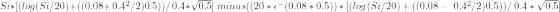 Si*[(log(Si/20)+((0.08+0.42/2)0.5))/0.4* 0.5 minus((20 * € (0.08 * 0.5)) *[(log(Si/20) + ((0.08 – 0.42/2)0.5))/0.4* 0.5