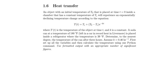1.6 Heat transfer An object with an initial temperature of To that is placed at time t = 0 inside a chamber that has a consta