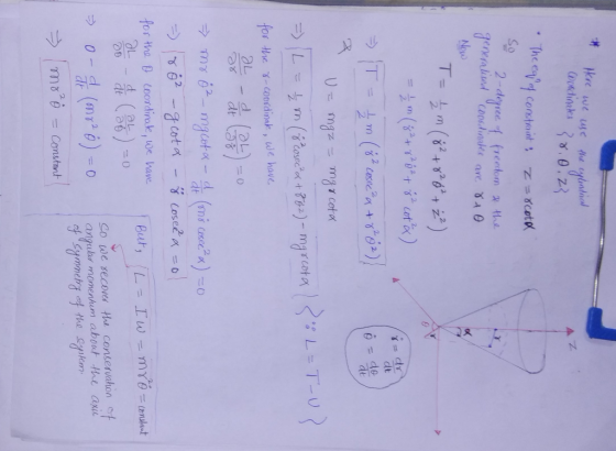 4 Here we use the cylindret Coordinates 38.0.23 The equ of constraint: Z=8cota 2-degree of freedom & the generalised coosdin