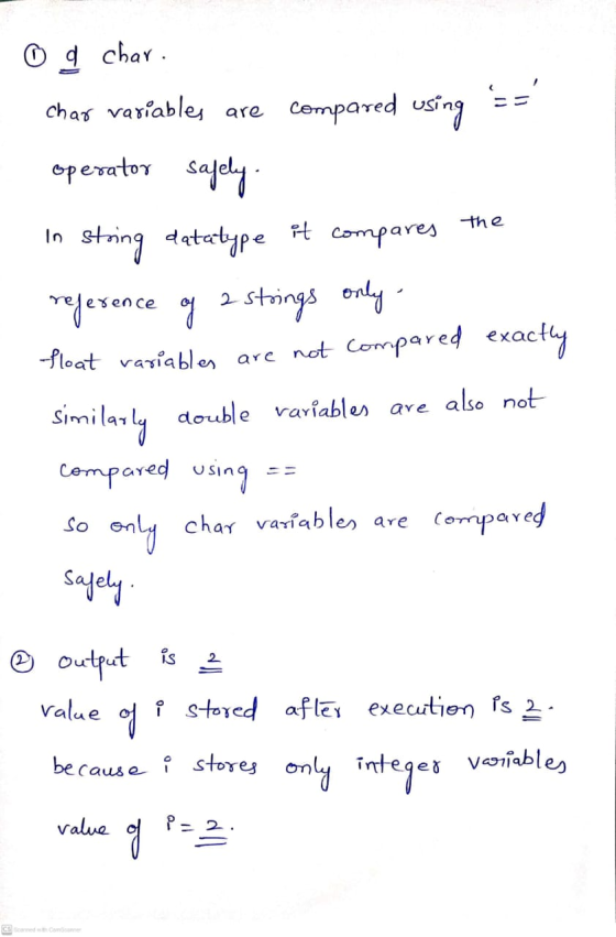 Od char. the char variables are compared using operator safely. string datatype it compares reference of 2 stoings only float