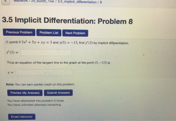 Webwork / 20 su205_1xw/3.5 Implicit differentiation / 8 3.5 Implicit Differentiation: Problem 8 Previous Problem Problem List