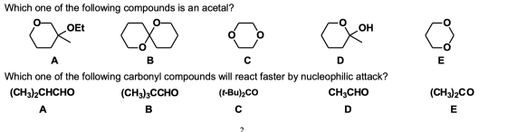 Which one of the following compounds is an acetal? OEt ОН Co ou E A B С D Which one of the following carbonyl compounds will