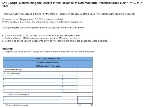 E11-3 (Algo) Determining the Effects of the issuance of common and Preferred Stock LO11-1, 11-3, 11-7, 11-8 Tandy Company was