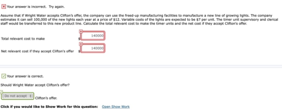 x Your answer is incorrect. Try again. Assume that if Wright Water accepts Cliftons offer, the company can use the freed-up