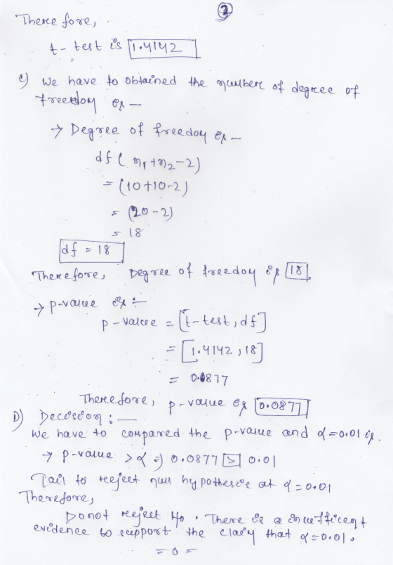 There fore, t-test is 1.4142 c) we have to obtained the member of degree of free doy ex- → Degree of freedoy ex- df e no +22-