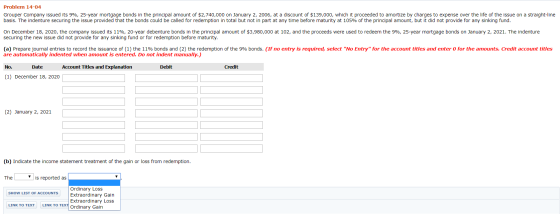 Problem 14-04 Grouper Company issued its 9%, 25-year mortgage bonds in the principal amount of $2,740,000 on January 2, 2006,