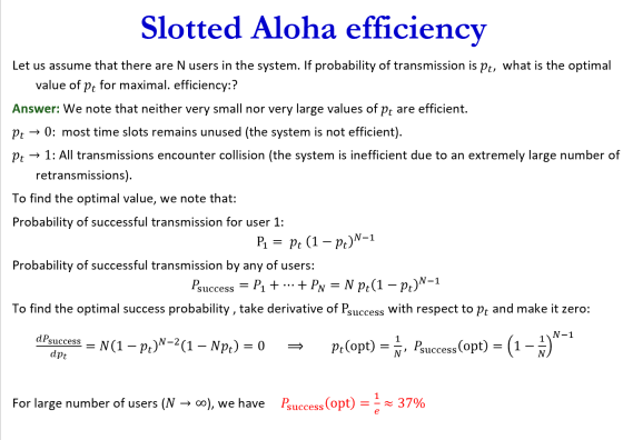 Slotted Aloha efficiency Let us assume that there are N users in the system. If probability of transmission is pt, what is th