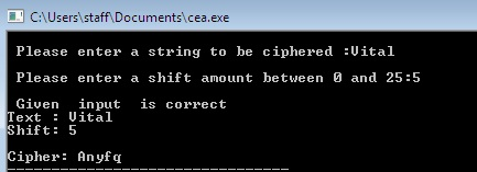CAUsers staff Documents cea.exe Please enter a string to be ciphered :Uital Please enter a shift amount between and 25:5 Give