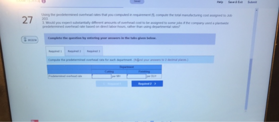 Help Seve&E 27 Using the predetermined overhead rates that you computed in requirement i compute the total manufacturing cost
