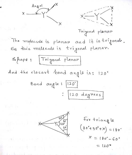 n의 e Trigond planar The maleevde is planan andit tri^onali itional planar, apeTrional planar And the eloseat hond an Io is : 120。 0 Y) Bond anale20 120 a for trians la 20