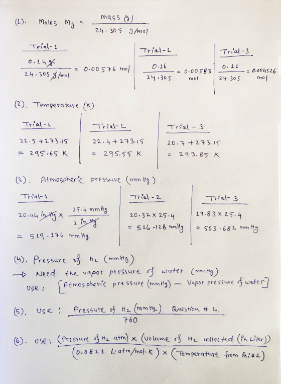 (1), Moles Mg = mass (9) 24. 305 g/mol Trial-1 Trial- Trial-3 0.14g 24.3058/mol 0.11 = 0.00576 mol 0.16 -= 0.00583 24.305 moi