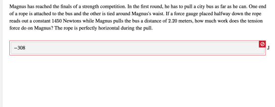 Magnus has reached the finals of a strength competition. In the first round, he has to pull a city bus as far as he can. One