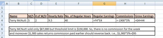 A B с D E F H 1 Nm Name MS #of W/4 Hourly Rate No. of Regular Hours Regular Earnings Commissions Gross Earnings Terry McNutts