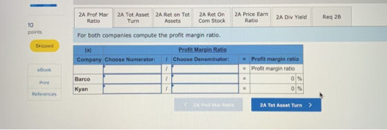 2A Prof Mar Ratio 2A Tot Asset 2A Ret on Tot Turn Assets 2A Ret On Com Stock 2A Price Earn Ratio ZA Div Yield Reg 2B points