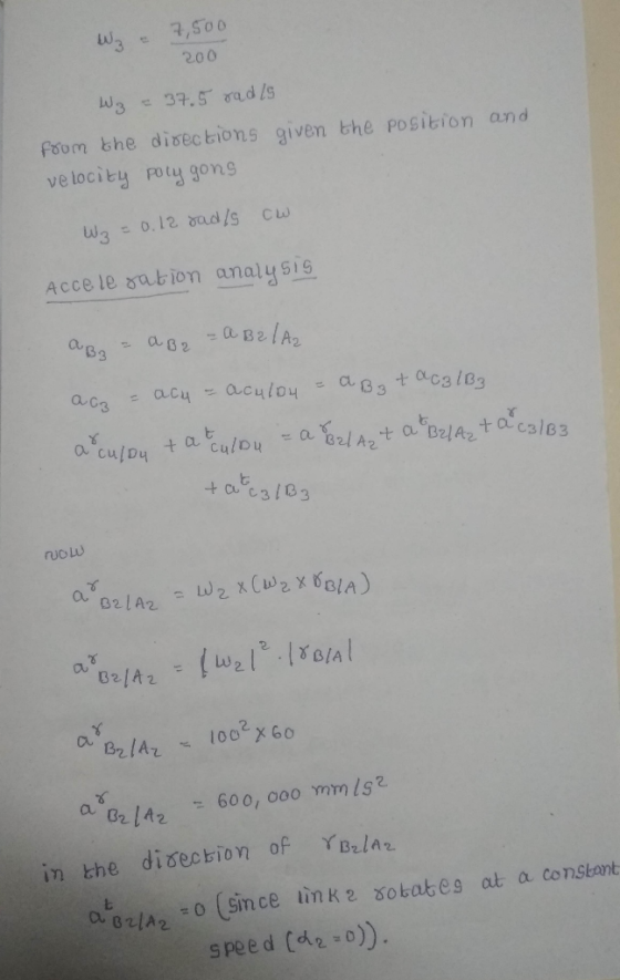 W3 = 7,500 200 W3 = 37.5 radls from the directions given the position and velocity polygons W2 = 0.12 rad/S CW Accele sation