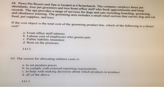 68. Paws Pet Resort and Spa is located in Christchurch. The company employs three pet attendants, four pet groomers and two f