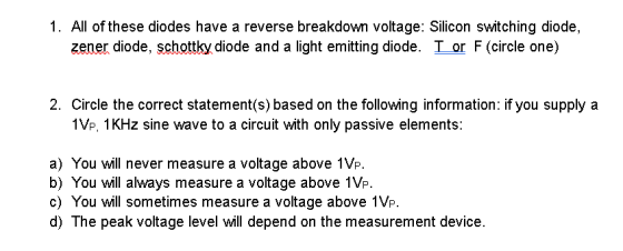 1. All of these diodes have a reverse breakdown voltage: Silicon switching diode, zener diode, schottky diode and a light emi