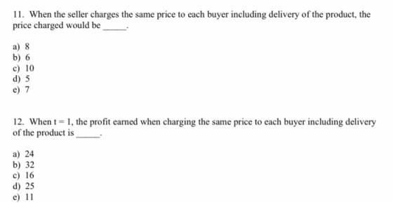 11. When the seller charges the same price to each buyer including delivery of the product, the price charged would be a) 8 b