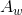A_{w}
