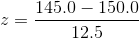 z = \frac{145.0-150.0}{12.5}