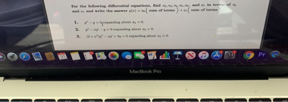 For the following differential equations, find ag, 03, 04, 05, 06, and ay in terms of do and ay and write the answer y(x) = 4