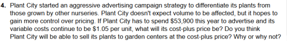 4. Plant City started an aggressive advertising campaign strategy to differentiate its plants from those grown by other nurse