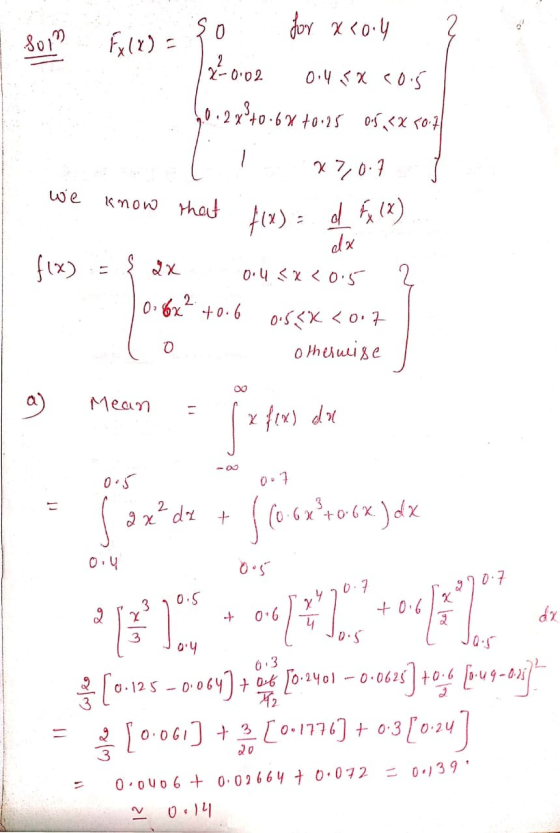 - Som 2 Ex(x) = {0 for x <0.4 2-0.02 0.45X C0.5 60.228+0.68 +0.25 0.5<<X 70.4 IsX7,0.7 ] we know that f(x) = d Fx (2) f(x) =