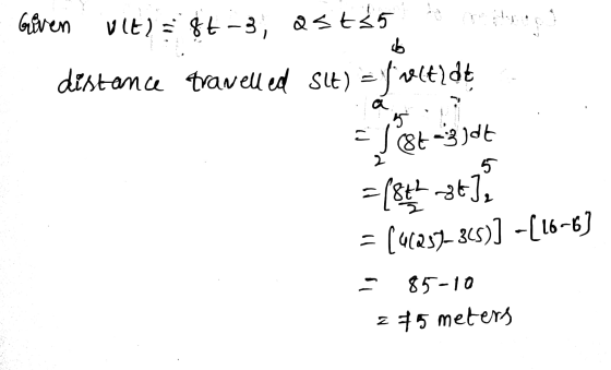 Given vit) 385-3, Q5t55 distance travelled Slt) = f veltot force 5 = 5 J8t3jdt =(841-363 = (46257-345)] -(16-6] 85-10 z 75 m