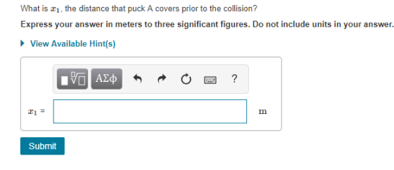 What is i, the distance that puck A covers prior to the collision? Express your answer in meters to three significant figures. Do not include units in your answer. View Available Hint(s) C1 Submit