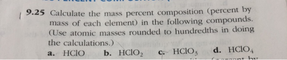 9.25 Calculate the mass percent composition (percent by mass of each element) in the following compounds. (Use atomic masses