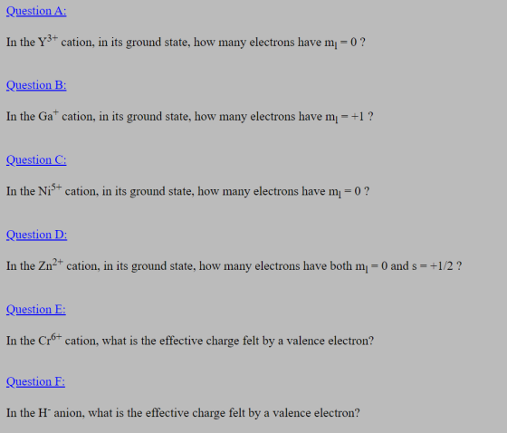 Question A: In the Y3+ cation, in its ground state, how many electrons have mı = 0 ? Question B: In the Ga* cation, in its gr