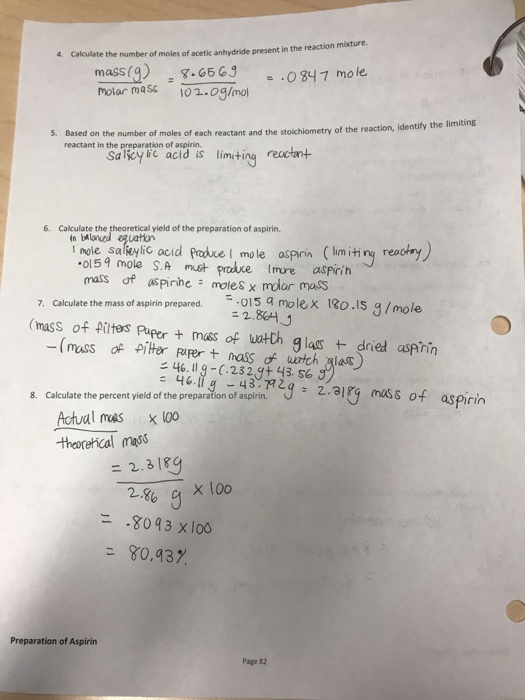 4. Calculate the number of moles of acetic anhydride present in the reaction mixture. mass(g) .6569 0847 mo le 102.0glmol Mol