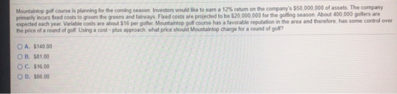 Mountaintop golf course is planning for the coming season Investors would like to earn a 12% retum on the companys $50,000,0