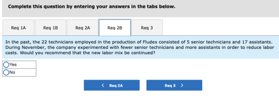 Complete this question by entering your answers in the tabs below. Req 1A Req 1B Reg 2A Req 2B Req3 In the past, the 22 techn