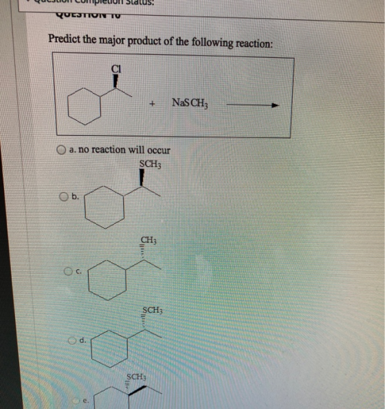 CUPCuoraus QUESTION Predict the major product of the following reaction: + NaSCH; a. no reaction will occur SCH: CH